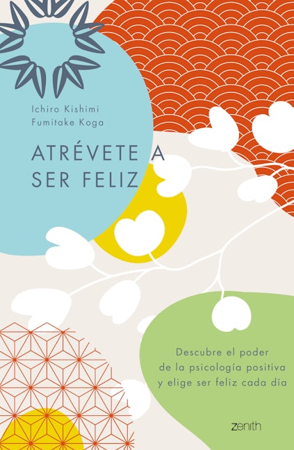 Book cover image for Atrévete a ser feliz / The Courage to Be Happy ISBN: 9786075693125